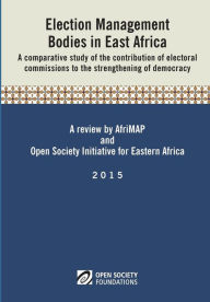 Election Management Bodies in East Africa - Alexander B. Makulilo
