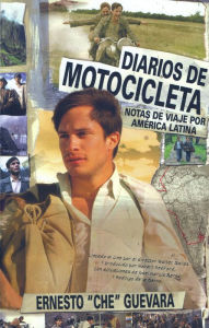 Diarios De Motocicleta (Film Tie- In Version) Ernesto Che Guevara Author