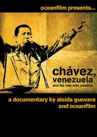Chavez, Venezuela and the New Latin America - Aleida Guevara