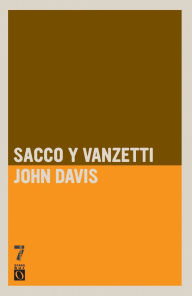 Sacco y Vanzetti: Vidas Rebeldes - Nicola Sacco