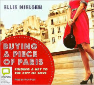 Buying a Piece of Paris: Finding a Key to the City of Love - Ellie Nielsen