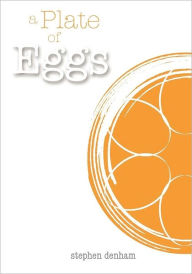 A Plate Of Eggs - Stephen Denham