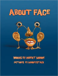 About Face Robert Moore Author