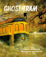 Ghost Tram Robert Lastdrager Author