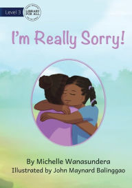 I'm Really Sorry Michelle Wanasundera Author