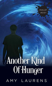 Another Kind of Hunger - Amy Laurens
