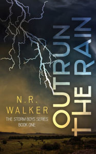 Outrun the Rain N R Walker Author