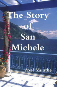 The Story of San Michele - Axel Munthe