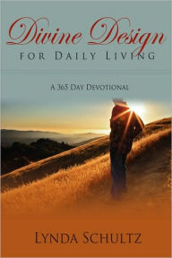 Divine Design For Daily Living - Lynda Schultz