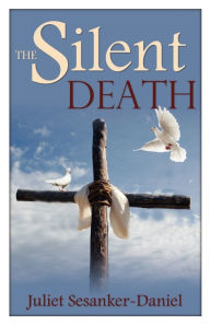 The Silent Death Juliet Sesanker-Daniel Author
