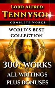 Tennyson Complete Works ? World?s Best Collection