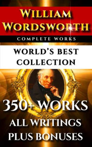 William Wordsworth Complete Works ? World?s Best Collection