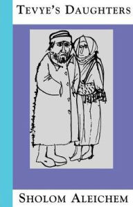 Tevye's Daughters - Sholem Aleichem