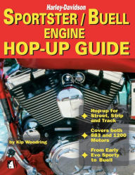 Harley-Davidson Sportster/Buell Engine Hop-Up Guide Kip Woodring Author