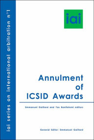 Annulment of ICSID Awards - Emmanuel Gaillard