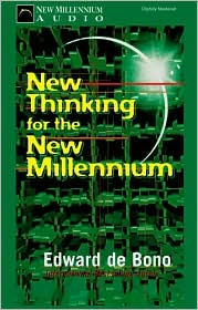 New Thinking for the New Millennium (Unabridged) - Edward de Bono
