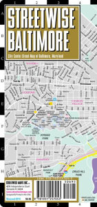 Streetwise Baltimore Map - Laminated City Center Street Map of Baltimore, Maryland - Folding Pocket Size Travel Map With Metro (2014) Streetwise Maps