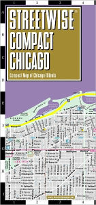 Streetwise Compact Chicago Map - 20% smaller than our regular Chicago map / Edition 2011 - Streetwise Maps