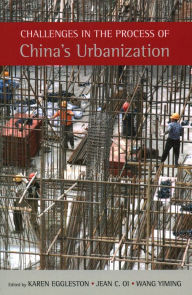 Challenges in the Process of China's Urbanization Karen Eggleston Editor