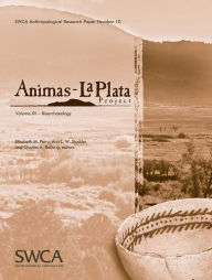 Animas-La Plata Project Volume XV: Bioarchaeology Elizabeth M. Perry Editor