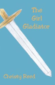 Girl Gladiator Christy Reed Author