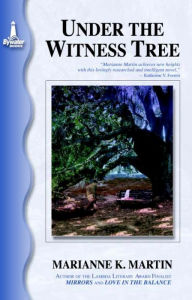 Under the Witness Tree Marianne K. Martin Author