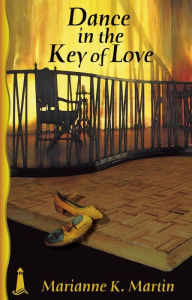 Dance in the Key of Love Marianne K. Martin Author