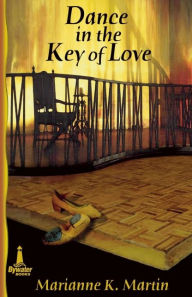 Dance in the Key of Love Marianne Martin Author