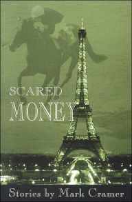 Scared Money - Mark Cramer