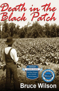 Death in the Black Patch Bruce Wilson Author