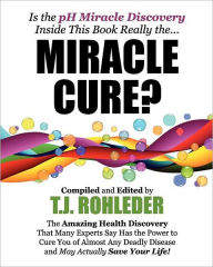 Miracle Cure? T.J. Rohleder Author