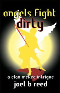 Angels Fight Dirty Joel B Reed Author