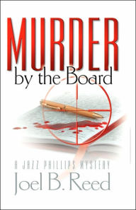 Murder By The Board - Joel B Reed