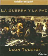 La guerra y la paz (War and Peace) - Leo Tolstoy