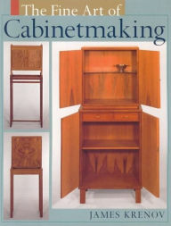 The Fine Art of Cabinetmaking James Krenov Author