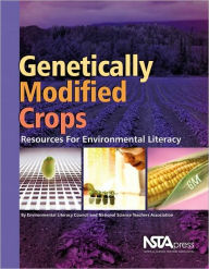 Genetically Modified Crops: Resources for Environmental Literacy - National Science Teachers Association