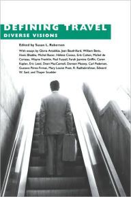 Defining Travel: Diverse Visions Susan L Roberson Editor