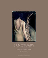 Sanctuary: Anna Tomczak, Photographer Barbara Hitchcock Author