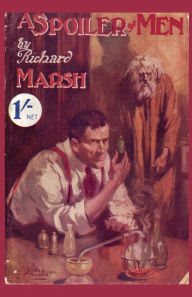 A Spoiler of Men Richard Marsh Author