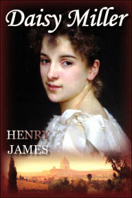Daisy Miller Henry Jr. James Author