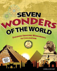 Seven Wonders of the World: Discover Amazing Monuments to Civilization with 20 Projects Carmella Van Vleet Author