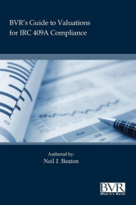 BVR's Practical Guide to Valuation for IRC 409a Neil Beaton Author