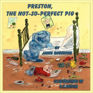 Preston, The Not-So-Perfect-Pig - Janie Robinson