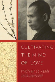 Cultivating the Mind of Love Thich Nhat Hanh Author
