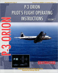 P-3 Orion Pilot's flight Operating Instructions Vol. 2 United States Navy Author