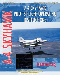 A-4 Skyhawk Pilot's Flight Operating Instructions United States Air Force Author