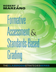 Formative Assessment & Standards-Based Grading Robert J. Marzano Author