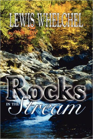 Rocks In The Stream Lewis Whelchel Author