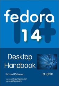 Fedora 14 Desktop Handbook - Richard Petersen