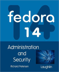 Fedora 14 Administration And Security - Richard Petersen